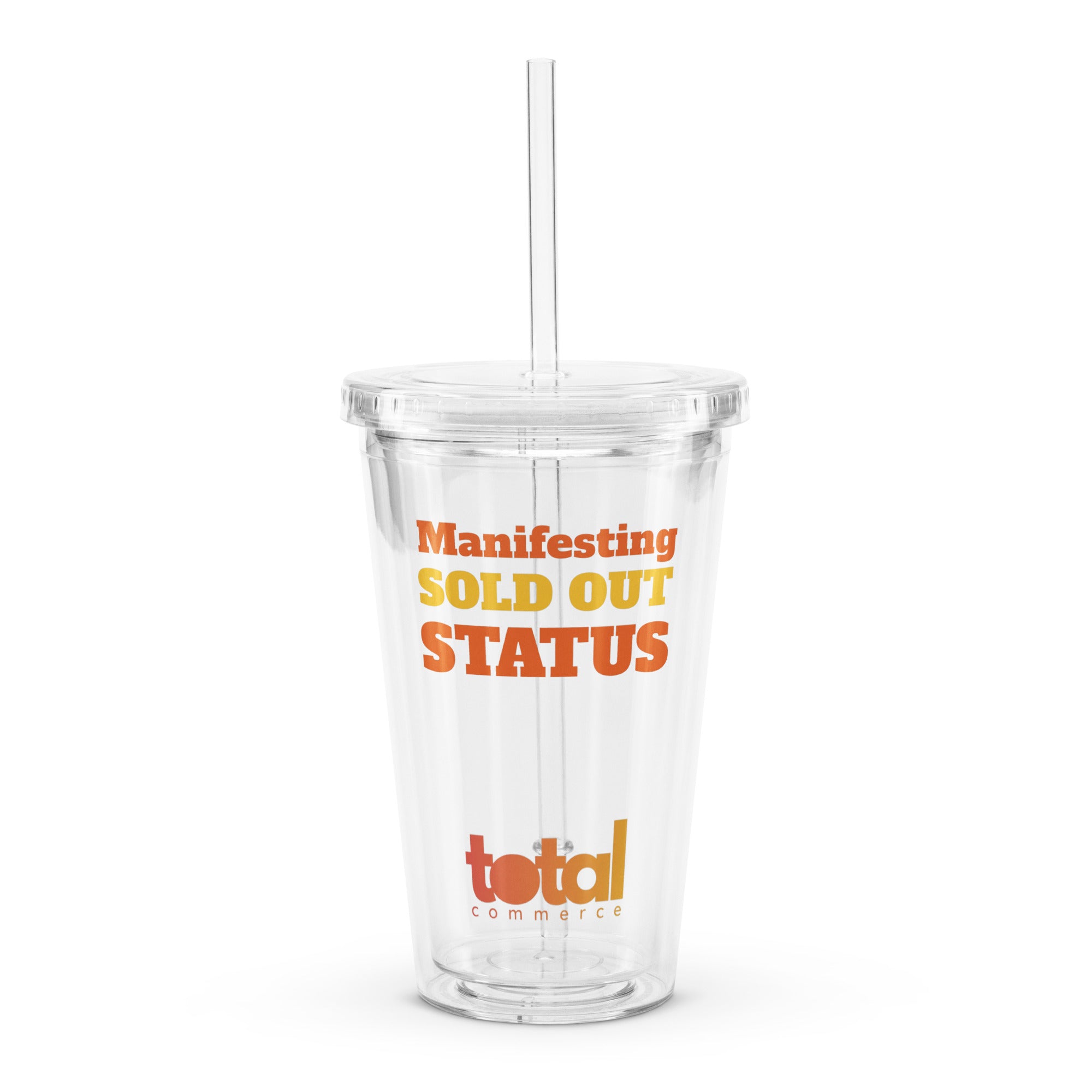 Manifesting "SOLD OUT" Clear plastic tumbler