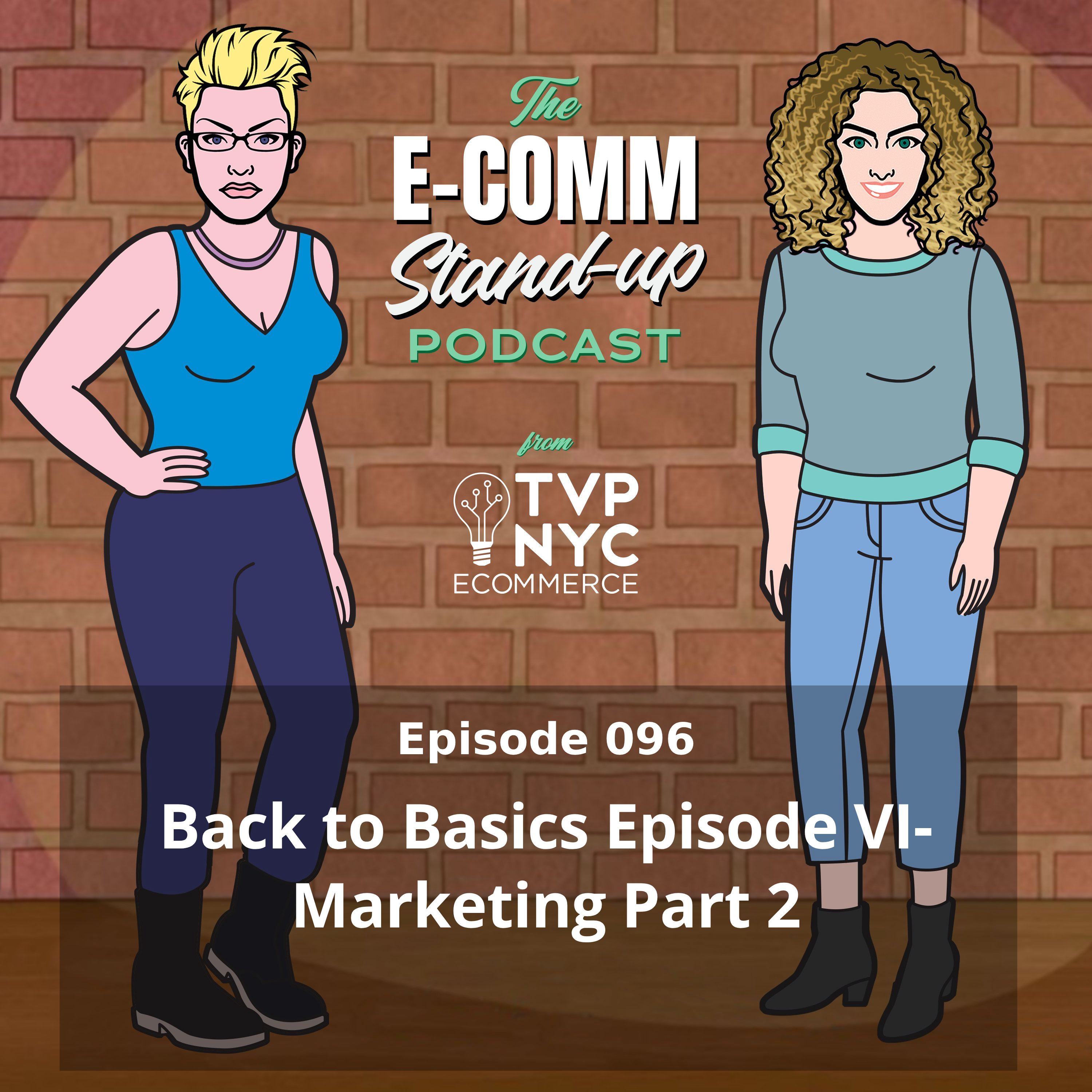 Back to Basics Episode VI- Marketing Part 2