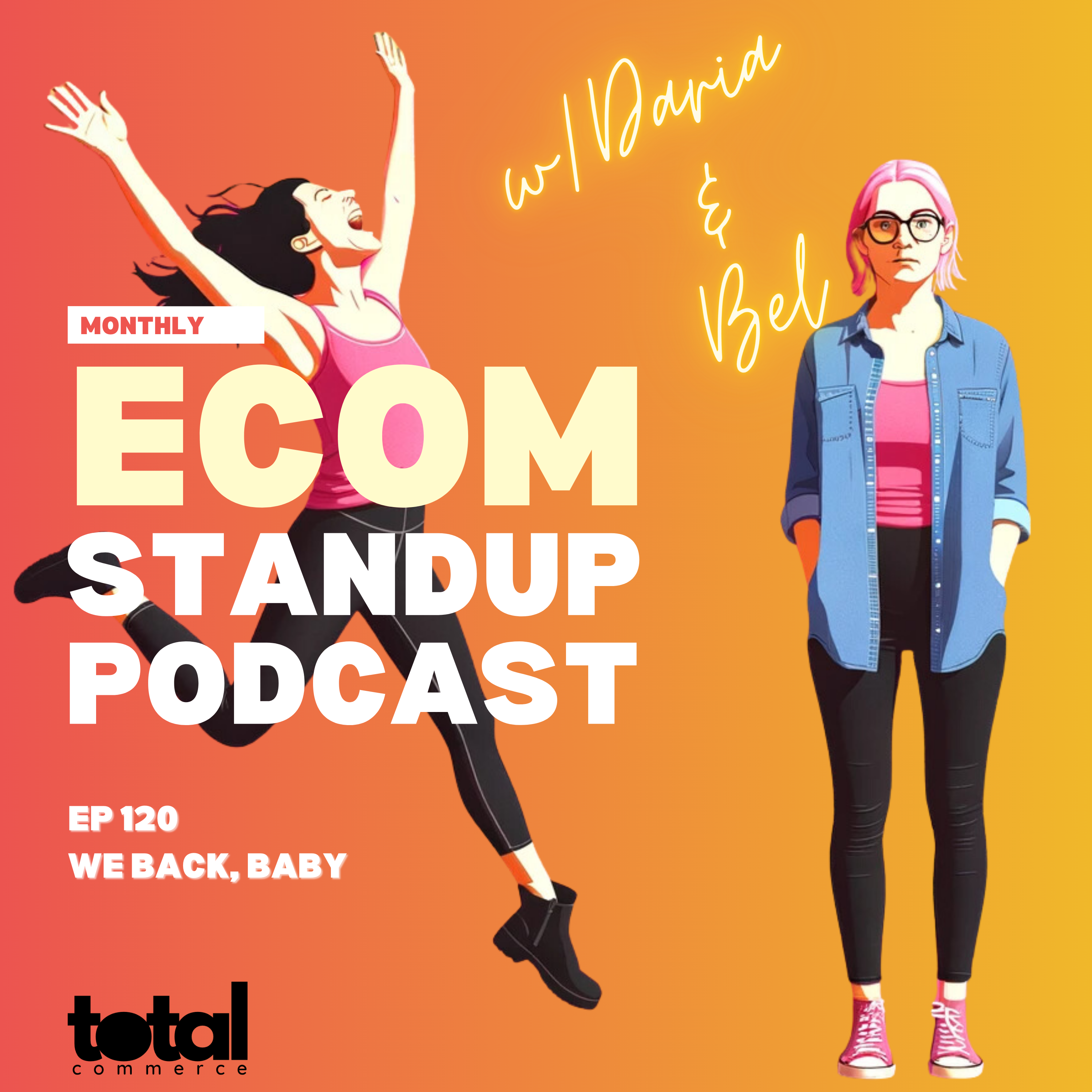 [ep 120] We Back, Baby!