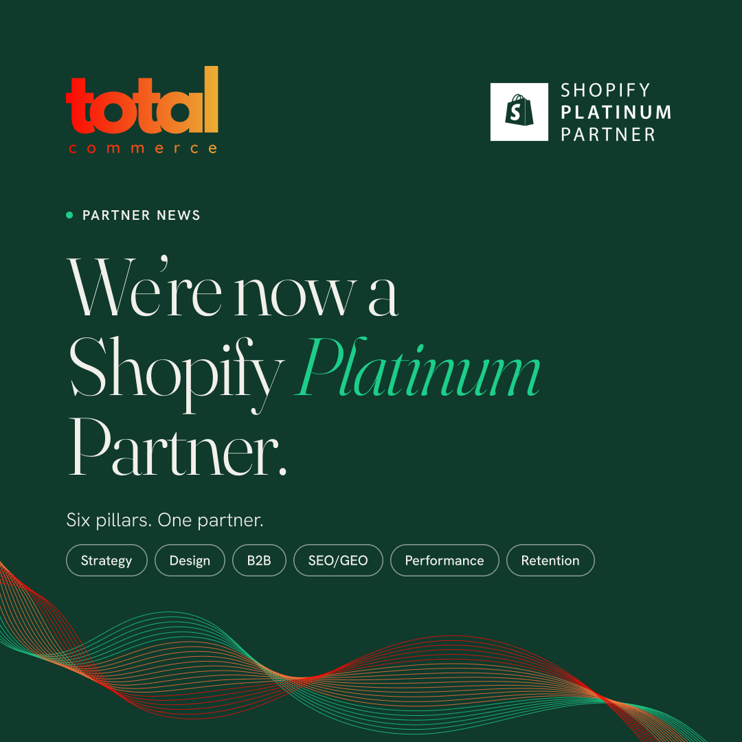 Total Commerce Is Now a Shopify Platinum Partner