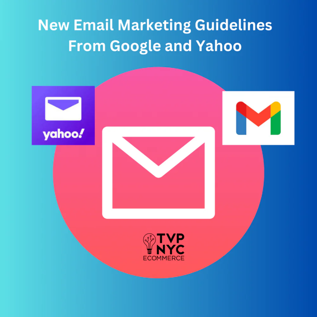 A Quick Guide to the New Email Marketing Guidelines From Google and Yahoo