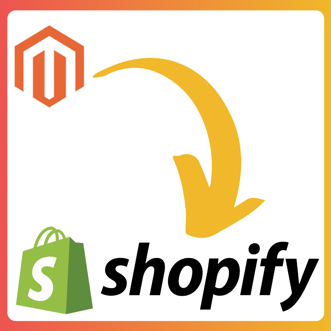 Migrating Your eCommerce Store from Magento to Shopify
