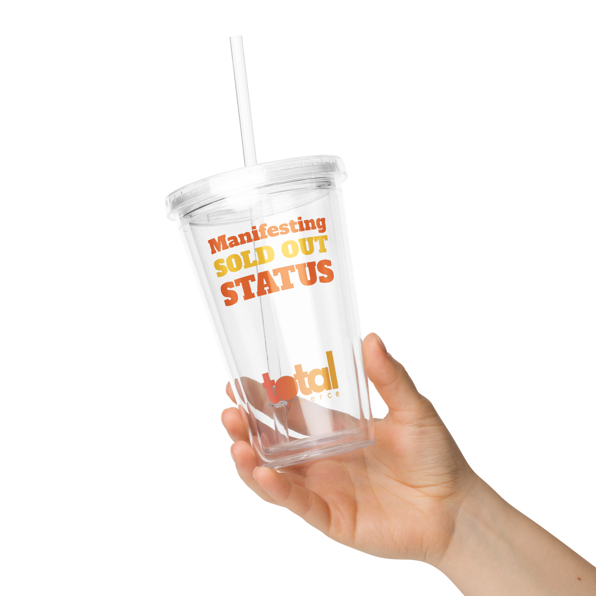 Manifesting "SOLD OUT" Clear plastic tumbler