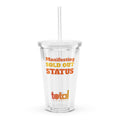 Manifesting "SOLD OUT" Clear plastic tumbler